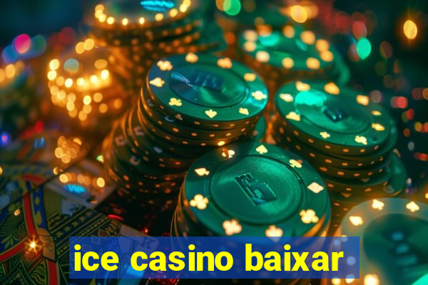 ice casino baixar